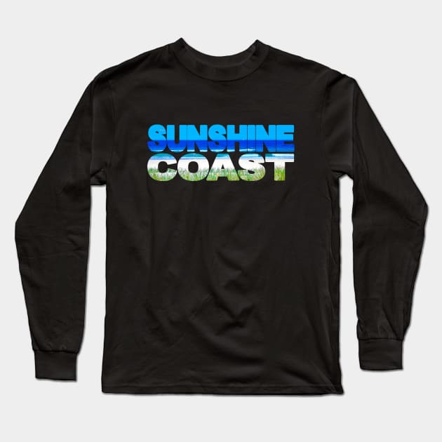 SUNSHINE COAST - Queensland Australia Long Sleeve T-Shirt by TouristMerch